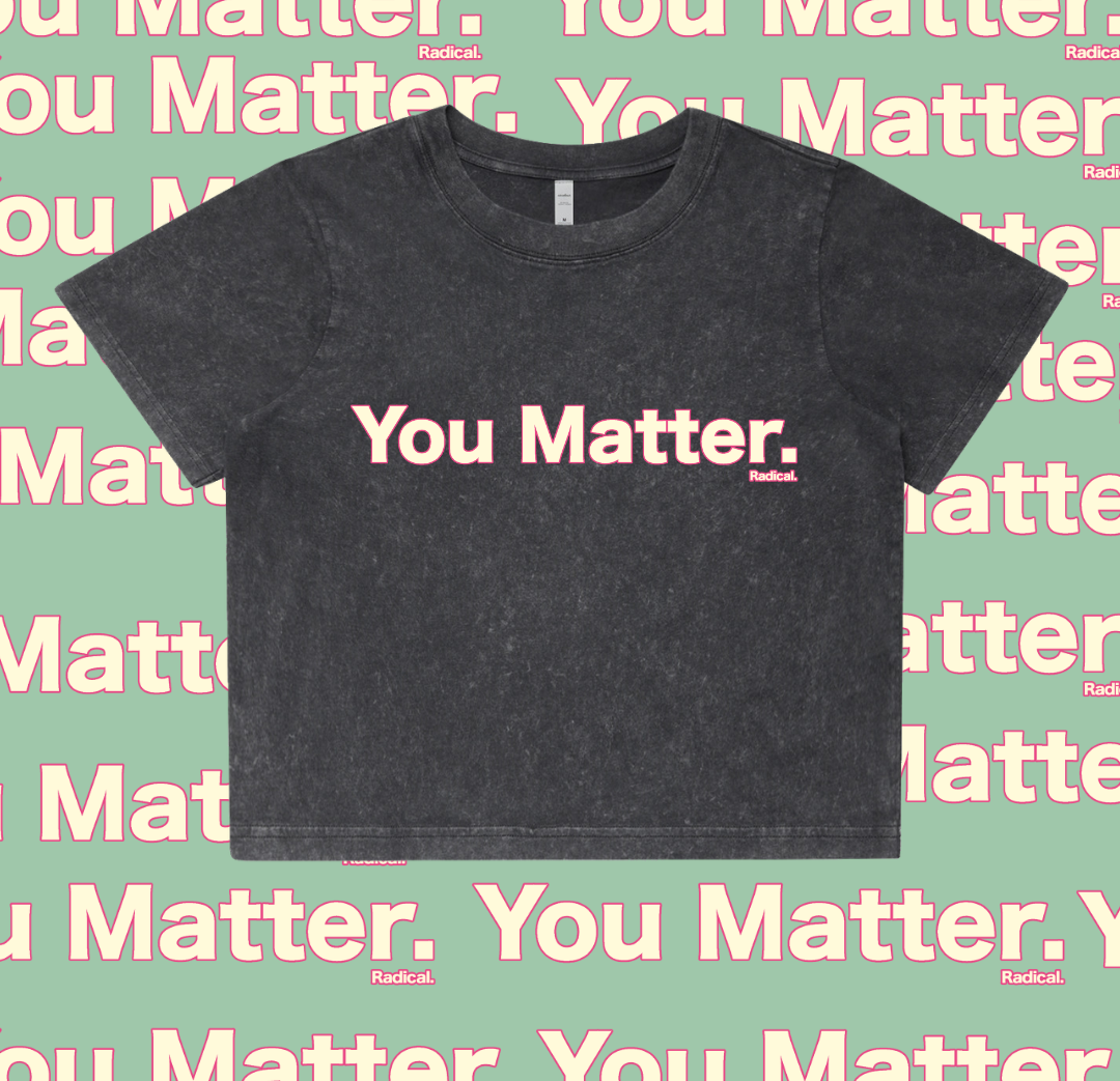 Radical. You Matter, Women's Cropped Acid Wash T-shirt