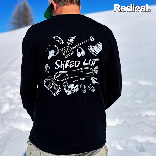 Radical. Snowboard Shred List, unisex Long Sleeve T-shirt, Black